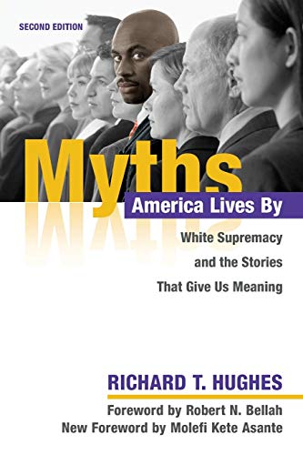 9780252083754: Myths America Lives By: White Supremacy and the Stories That Give Us Meaning