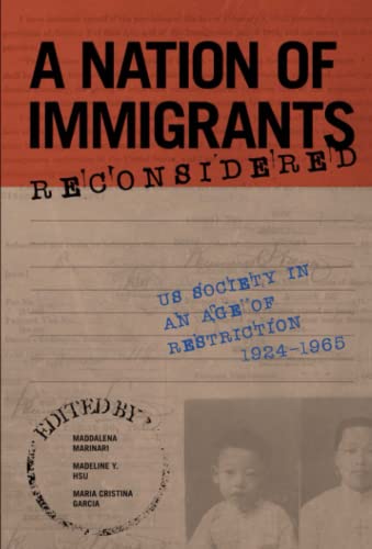 Stock image for A Nation of Immigrants Reconsidered: US Society in an Age of Restriction 1924-1965 for sale by Moe's Books