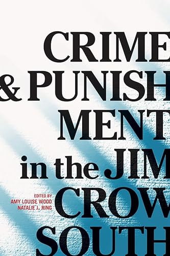 Beispielbild fr Crime and Punishment in the Jim Crow South zum Verkauf von Blackwell's