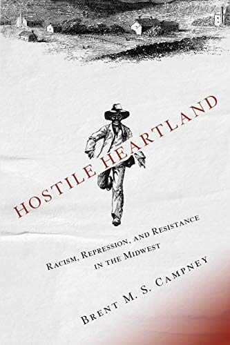 Beispielbild fr Hostile Heartland: Racism, Repression, and Resistance in the Midwest zum Verkauf von BooksRun