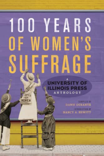 Beispielbild fr 100 Years of Women's Suffrage: A University of Illinois Press Anthology (Volume 1) zum Verkauf von BookFarm