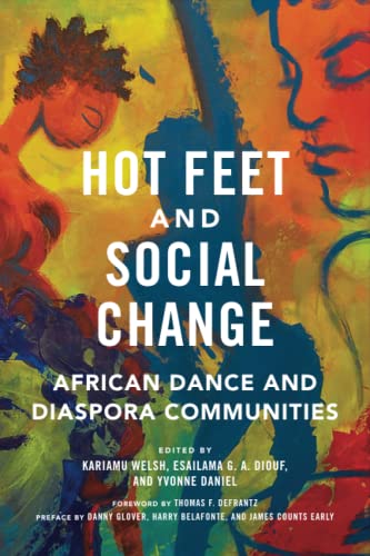 Stock image for Hot Feet and Social Change: African Dance and Diaspora Communities for sale by Midtown Scholar Bookstore