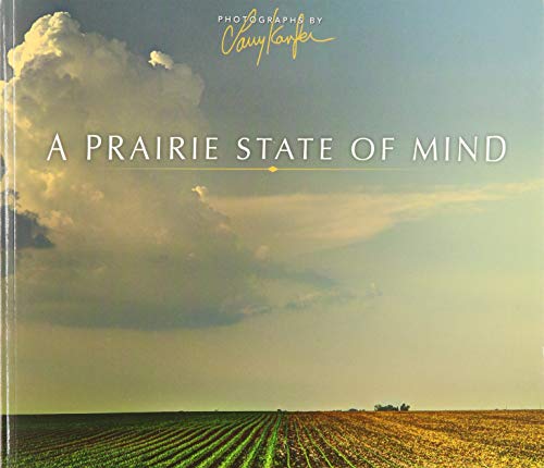 Imagen de archivo de A Prairie State of Mind a la venta por Midtown Scholar Bookstore