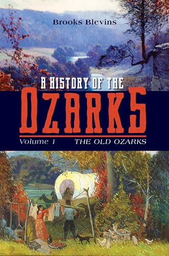Stock image for A History of the Ozarks, Volume 1: The Old Ozarks (Volume 1) for sale by Lakeside Books