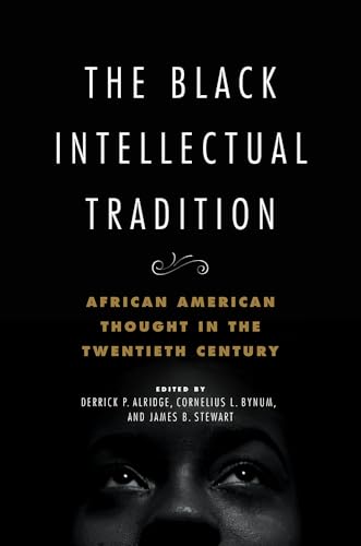 Imagen de archivo de The Black Intellectual Tradition African American Thought in the Twentieth Century a la venta por Michener & Rutledge Booksellers, Inc.