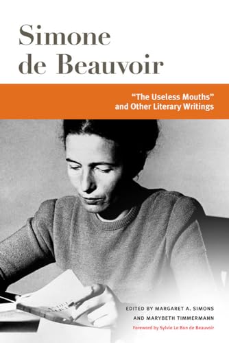 Stock image for The Useless Mouths" and Other Literacy Writings (Beauvoir Series) for sale by Midtown Scholar Bookstore