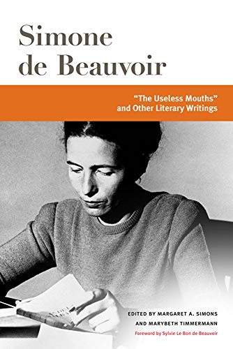 

"The Useless Mouths" and Other Literacy Writings (Beauvoir Series)