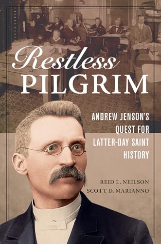 Beispielbild fr Restless Pilgrim: Andrew Jenson's Quest for Latter-day Saint History zum Verkauf von Midtown Scholar Bookstore