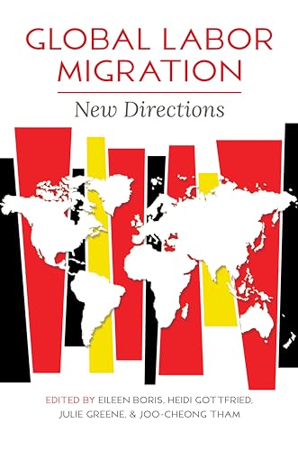 Imagen de archivo de Global Labor Migration: New Directions (Studies of World Migrations) a la venta por Midtown Scholar Bookstore