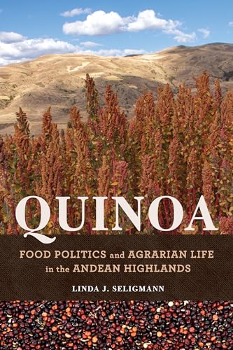 Beispielbild fr Quinoa: Food Politics and Agrarian Life in the Andean Highlands (Interp Culture New Millennium) zum Verkauf von Books From California
