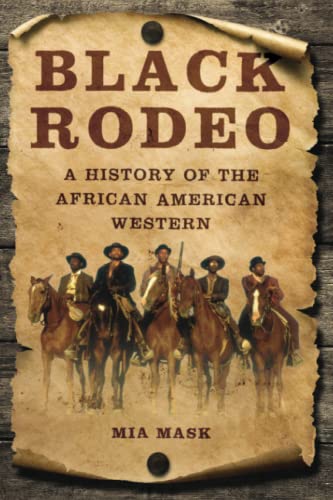 Imagen de archivo de Black Rodeo: A History of the African American Western a la venta por Midtown Scholar Bookstore
