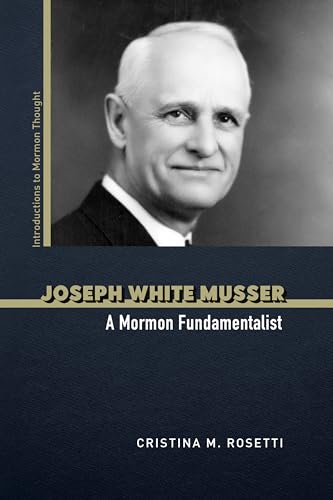 Beispielbild fr Joseph White Musser - A Mormon Fundamentalist zum Verkauf von PBShop.store US