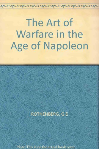 9780252310768: The Art of Warfare in the Age of Napoleon