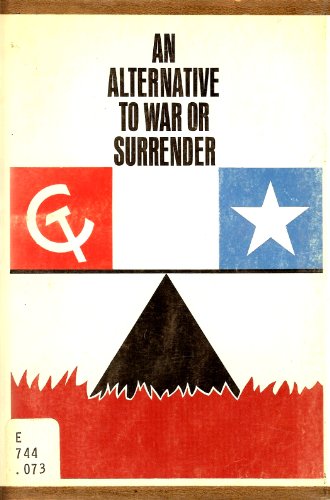 AN ALTERNATIVE TO WAR OR SURRENDER