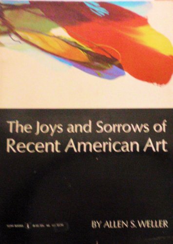 Stock image for The Joys and Sorrows of Recent American Art for sale by Wonder Book