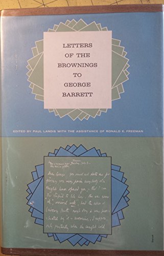 Letters of the Brownings to George Barrett (9780252725203) by Elizabeth Barrett Browning; Robert Browning