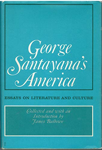 Beispielbild fr George Santayana's America; essays on literature and culture. zum Verkauf von Better World Books