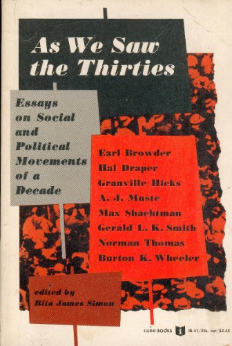 Imagen de archivo de AS WE SAW THE THIRTIES: Essays on Social and Political Movements of a Decade by Earl Browder, Hal Draper, Granville Hicks, A. J. Muste, Max Shachtman, . Smith, Norman Thomas, and Burton K. Wheeler a la venta por Wonder Book