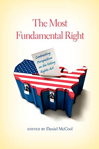 9780253001948: The Most Fundamental Right: Contrasting Perspectives on the Voting Rights Act