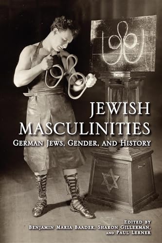 Imagen de archivo de Jewish Masculinities: German Jews, Gender, and History a la venta por BooksRun