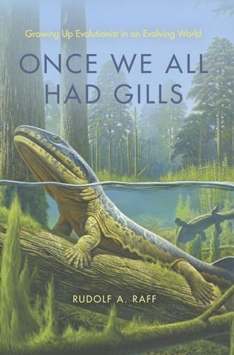 9780253002358: Once We All Had Gills: Growing Up Evolutionist in an Evolving World