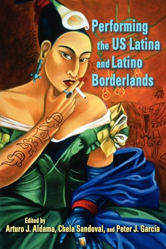 Stock image for Performing the US Latina & Latino Borderlands for sale by ThriftBooks-Atlanta