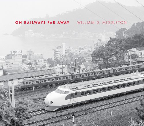 Imagen de archivo de On Railways Far Away (Railroads Past and Present) a la venta por St Vincent de Paul of Lane County