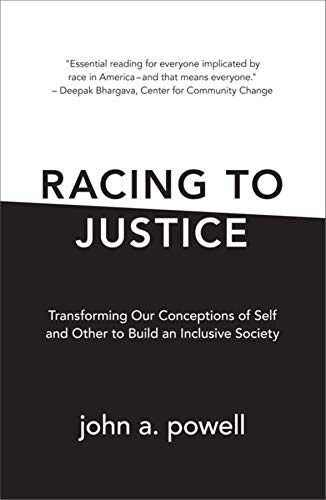 Beispielbild fr Racing to Justice: Transforming Our Conceptions of Self and Other to Build an Inclusive Society zum Verkauf von WorldofBooks