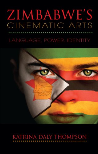 9780253006462: Zimbabwe's Cinematic Arts: Language, Power, Identity