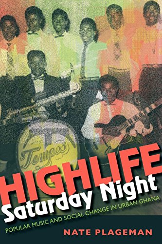 9780253007254: Highlife Saturday Night: Popular Music and Social Change in Urban Ghana