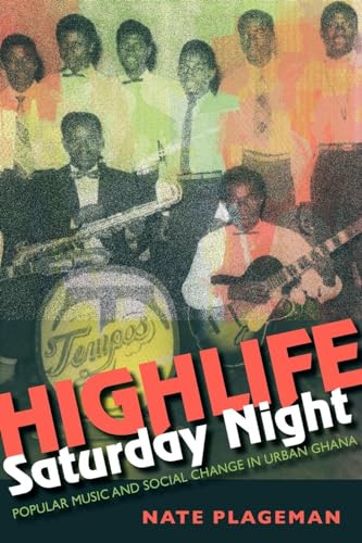 9780253007292: Highlife Saturday Night: Popular Music and Social Change in Urban Ghana