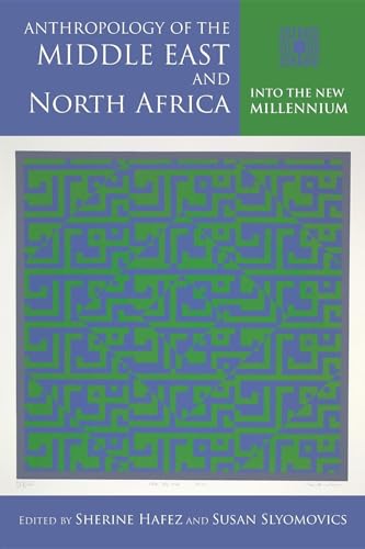9780253007537: Anthropology of the Middle East and North Africa: Into the New Millennium (Public Cultures of the Middle East and North Africa)