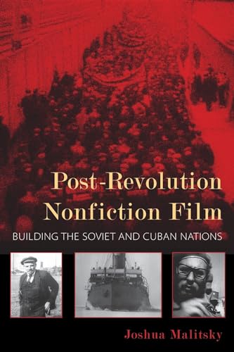 Imagen de archivo de Post-Revolution Nonfiction Film: Building the Soviet and Cuban Nations (New Directions in National Cinemas) a la venta por austin books and more