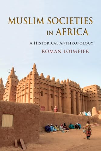 Imagen de archivo de Muslim Societies in Africa: A Historical Anthropology a la venta por BooksRun