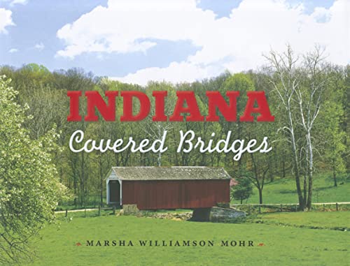 Beispielbild fr Indiana Covered Bridges zum Verkauf von Bookmans