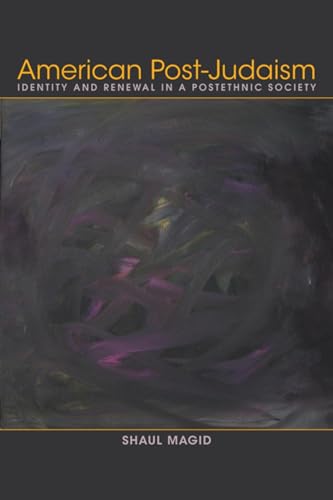 Stock image for American Post-Judaism : Identity and Renewal in a Postethnic Society for sale by Better World Books