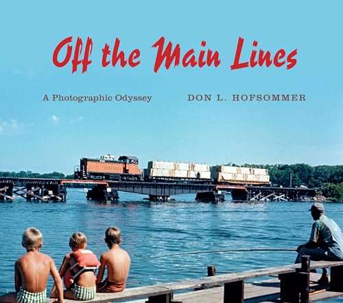 Stock image for Off the Main Lines A Photographic Odyssey for sale by Revaluation Books