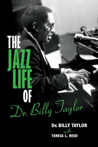 Stock image for The Jazz Life of Dr. Billy Taylor for sale by Enterprise Books
