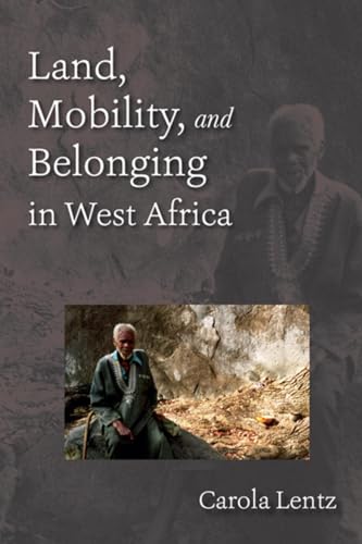 9780253009579: Land, Mobility, and Belonging in West Africa