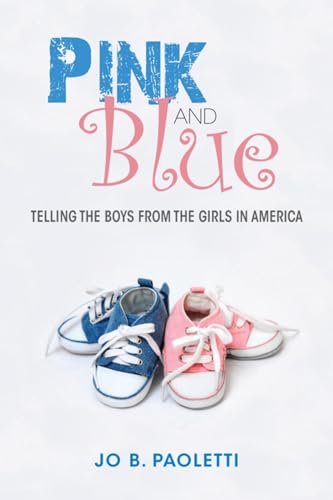 Beispielbild fr Pink and Blue: Telling the Boys from the Girls in America zum Verkauf von WorldofBooks