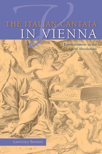 9780253010186: The Italian Cantata in Vienna: Entertainment in the Age of Absolutism