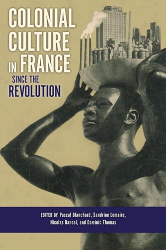 Imagen de archivo de Colonial Culture in France Since the Revolution a la venta por ThriftBooks-Dallas