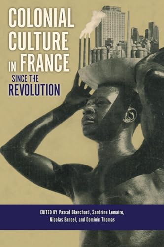 Stock image for Colonial Culture in France Since the Revolution for sale by ThriftBooks-Dallas