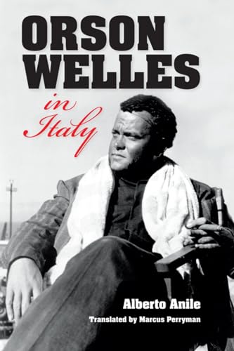 9780253010483: Orson Welles in Italy
