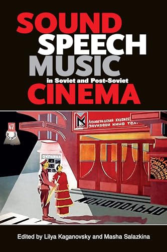 Imagen de archivo de Sound, Speech, Music in Soviet and Post-Soviet Cinema a la venta por Midtown Scholar Bookstore