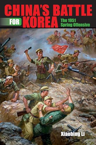 Stock image for China's Battle for Korea: The 1951 Spring Offensive (Twentieth-Century Battles) for sale by HPB-Diamond