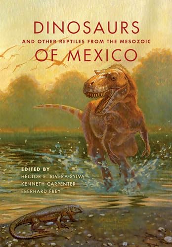 Beispielbild fr Dinosaurs and Other Reptiles from the Mesozoic of Mexico zum Verkauf von Blackwell's