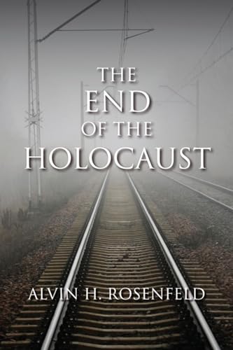 9780253011978: The End of the Holocaust