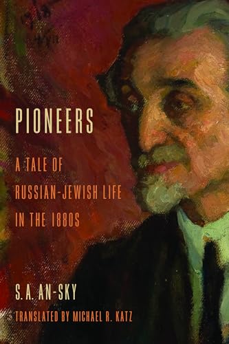 Stock image for Pioneers ? A Tale of Russian?Jewish Life in the 1880s for sale by Brook Bookstore