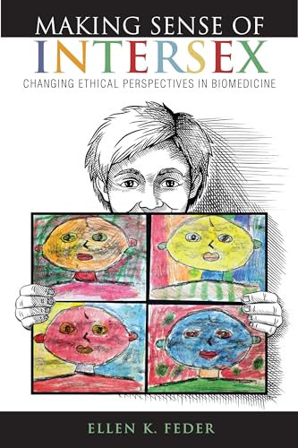 Imagen de archivo de Making Sense of Intersex: Changing Ethical Perspectives in Biomedicine a la venta por ThriftBooks-Dallas